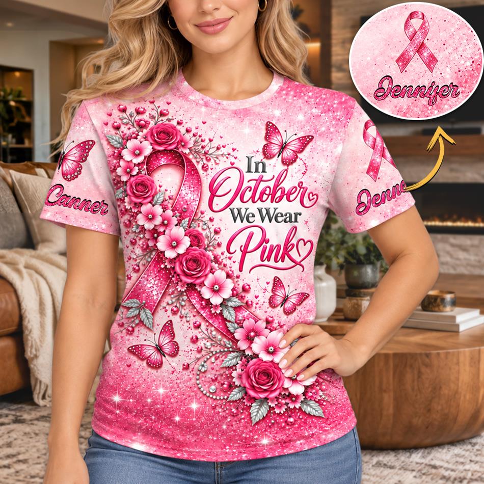 In October We Wear Pink Custom All Over Print Shirt For Breast Cancer Awareness Month Cancer Warrior Survivor Support Shirt H2511 Trna