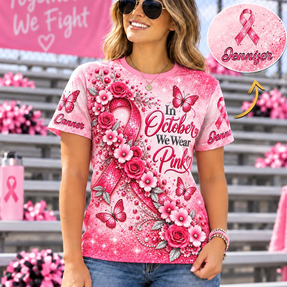 In October We Wear Pink Custom All Over Print Shirt For Breast Cancer Awareness Month Cancer Warrior Survivor Support Shirt H2511 Trna
