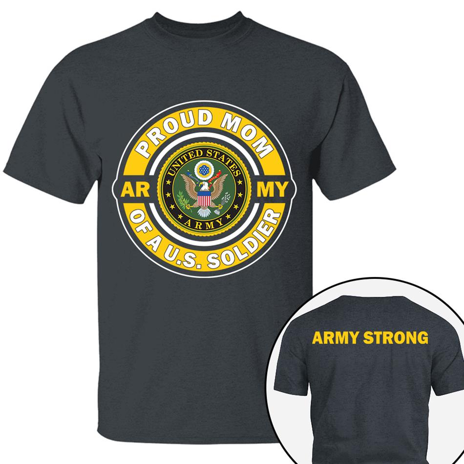 Proud Mom Of A US Soldier Custom Shirt For Proud Army Mom Dad Grandma Sister Shirt H2511 Trna