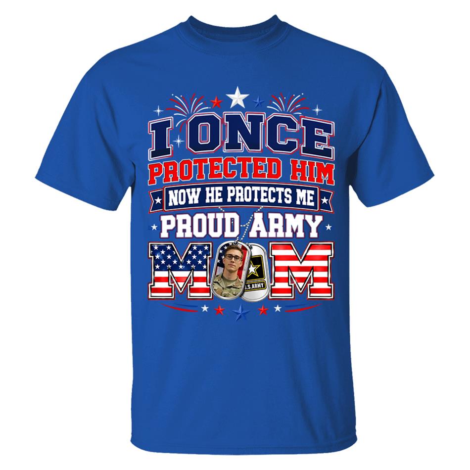 I Once Protected Him Now He Protects Me Proud Army Mom Custom Photo Shirt For Proud Army Mom Dad Family 4th July Shirt H2511 Trna