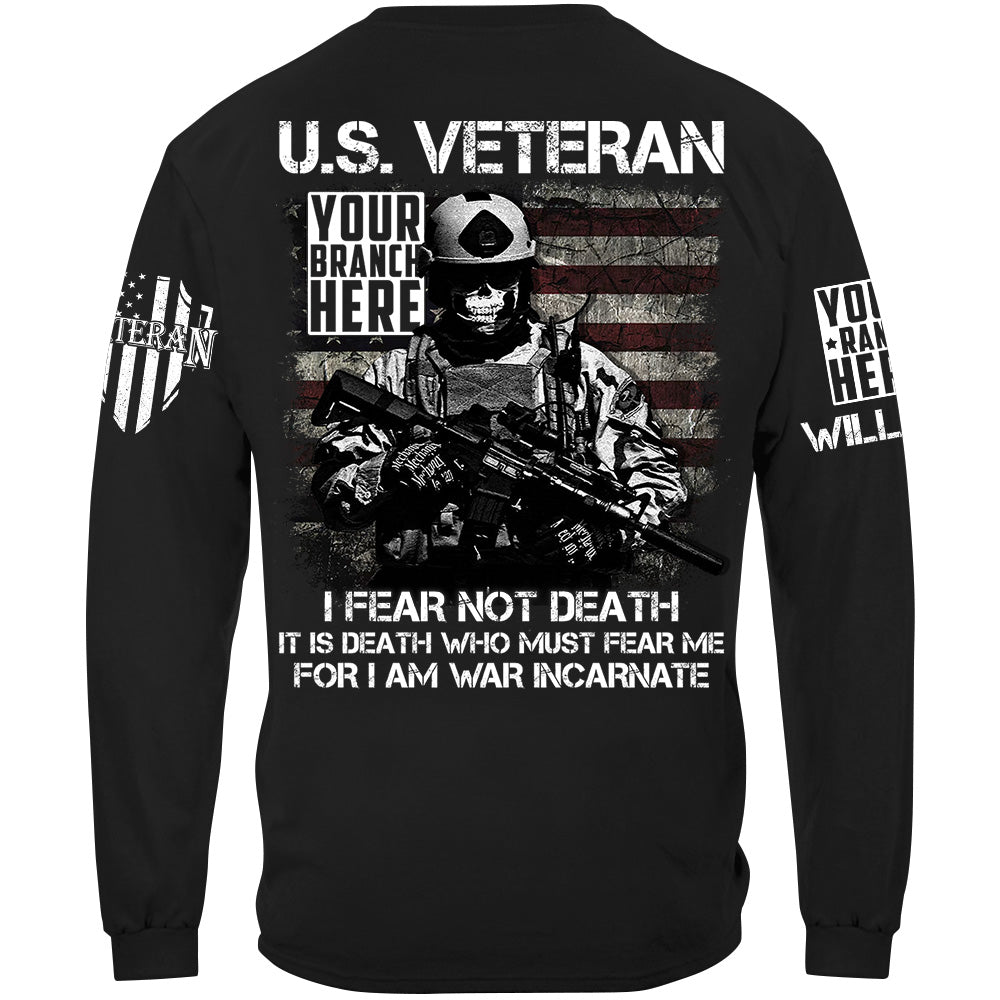 US Veteran I Fear Not Death I Am War Incarnate Custom Shirt For Veteran H2511