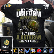 My Time In Uniform Is Over But Being A Veteran Never Ends Custom Division Rank Shirt For Proud Veteran Dad Grandpa H2511 Trna