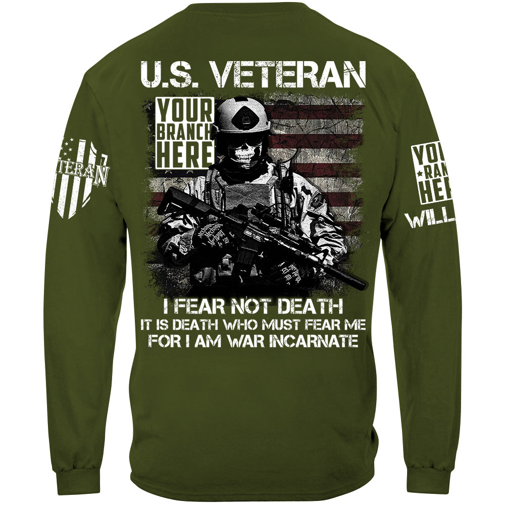 US Veteran I Fear Not Death I Am War Incarnate Custom Shirt For Veteran H2511