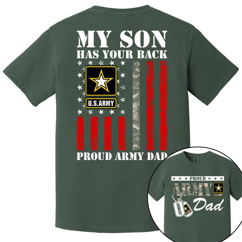 My Son Has Your Back Proud Army Dad Custom Shirt For Proud Military Army Mom Dad Family Shirt H2511 Trna