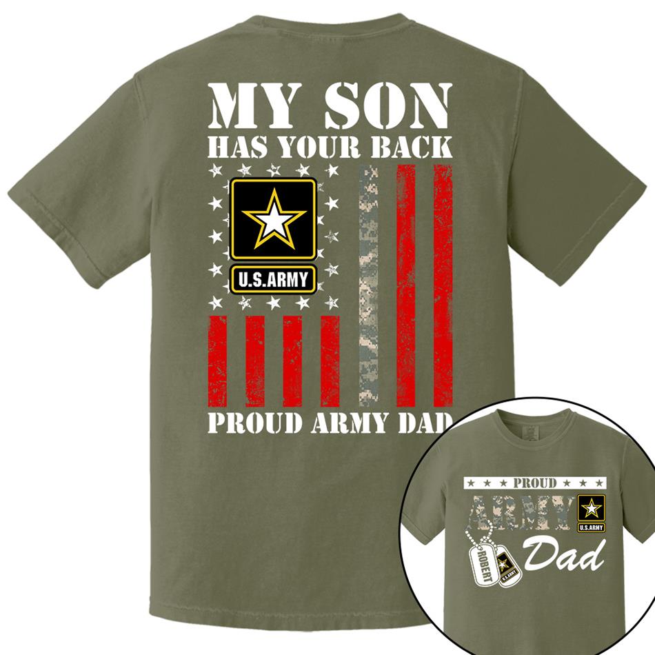 My Son Has Your Back Proud Army Dad Custom Shirt For Proud Military Army Mom Dad Family Shirt H2511 Trna
