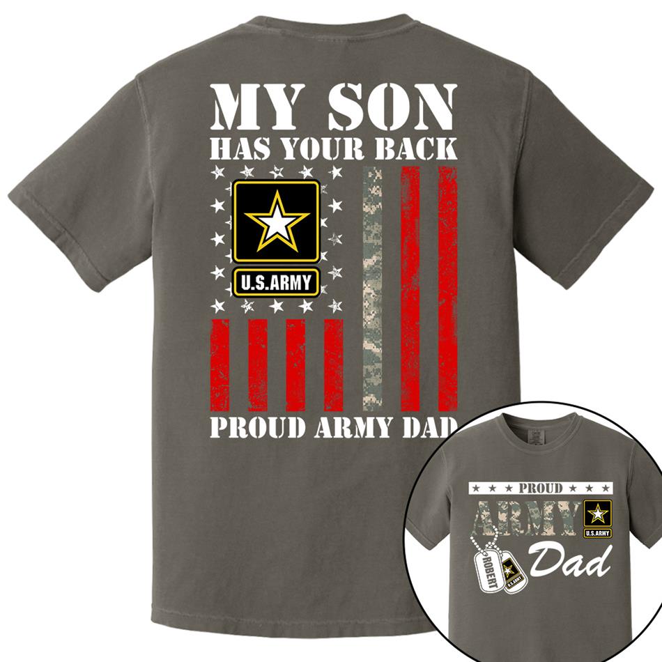 My Son Has Your Back Proud Army Dad Custom Shirt For Proud Military Army Mom Dad Family Shirt H2511 Trna
