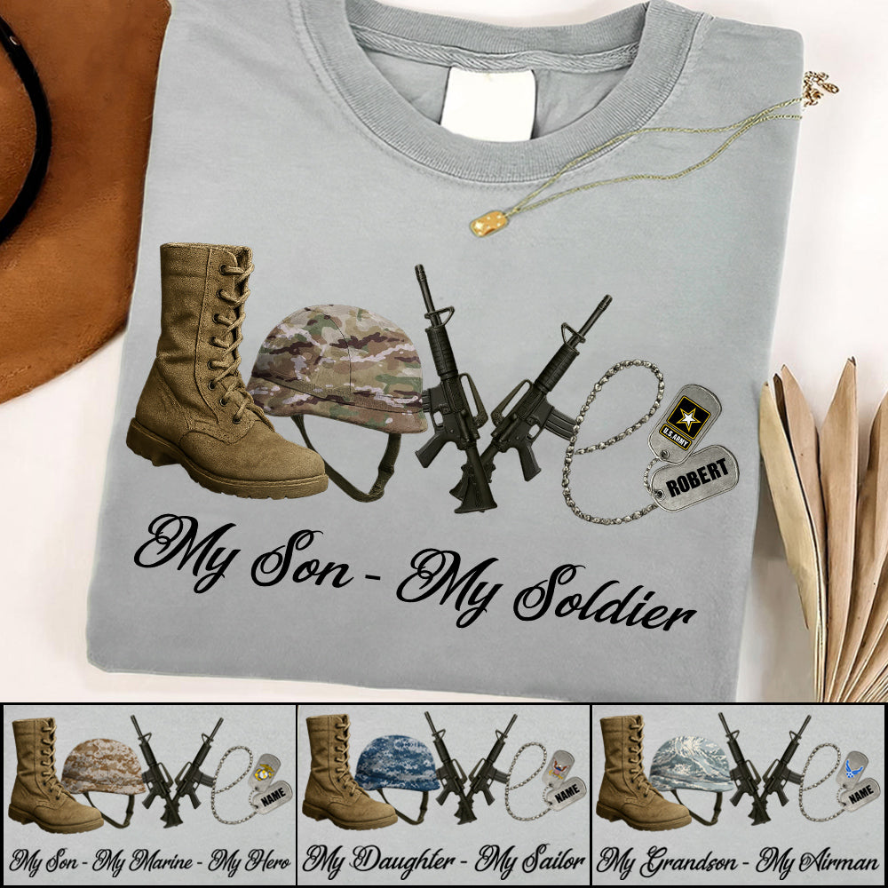 Love My Son My Soldier Custom Shirt For Military Family Mom Dad Sister Grandma... All Family Member Of Soldier H2511 Trna