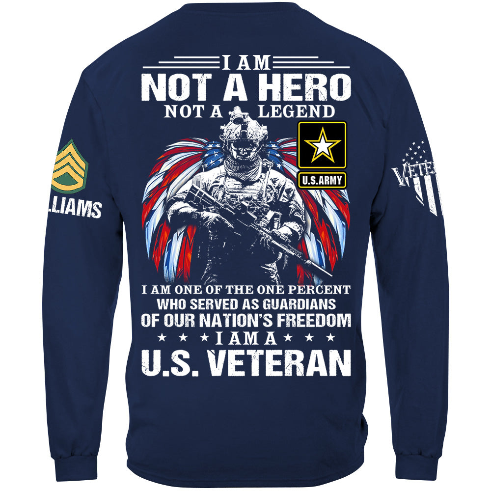 I Am Not A Hero Not A Legend I Am A U.s Veteran Custom All Branches Shirt For Veteran H2511