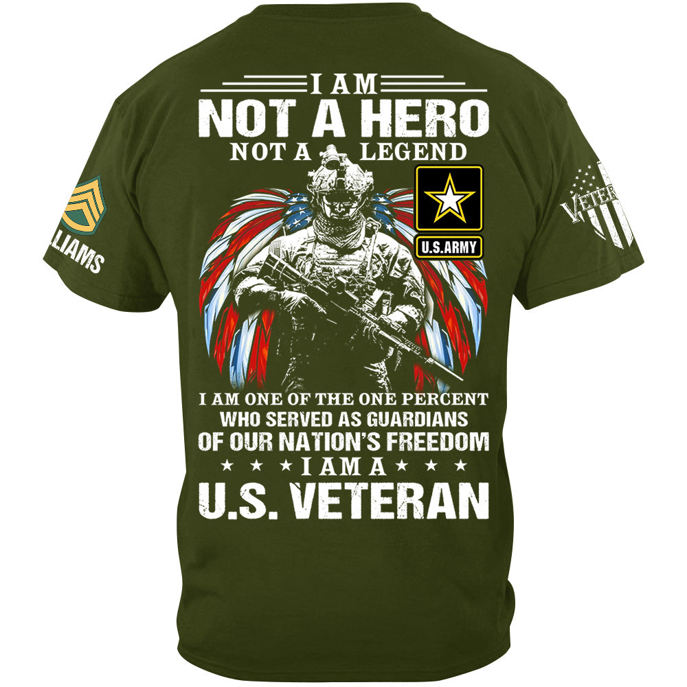 I Am Not A Hero Not A Legend I Am A U.s Veteran Custom All Branches Shirt For Veteran H2511
