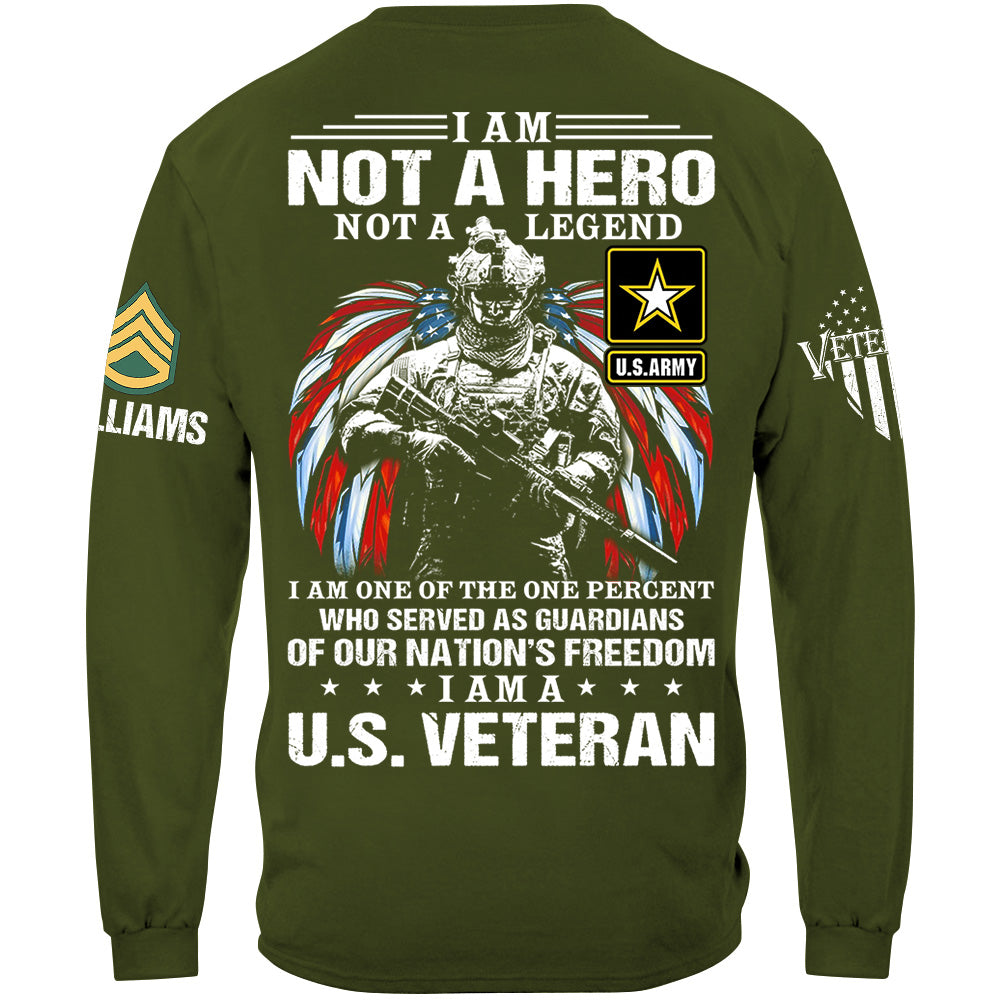 I Am Not A Hero Not A Legend I Am A U.s Veteran Custom All Branches Shirt For Veteran H2511
