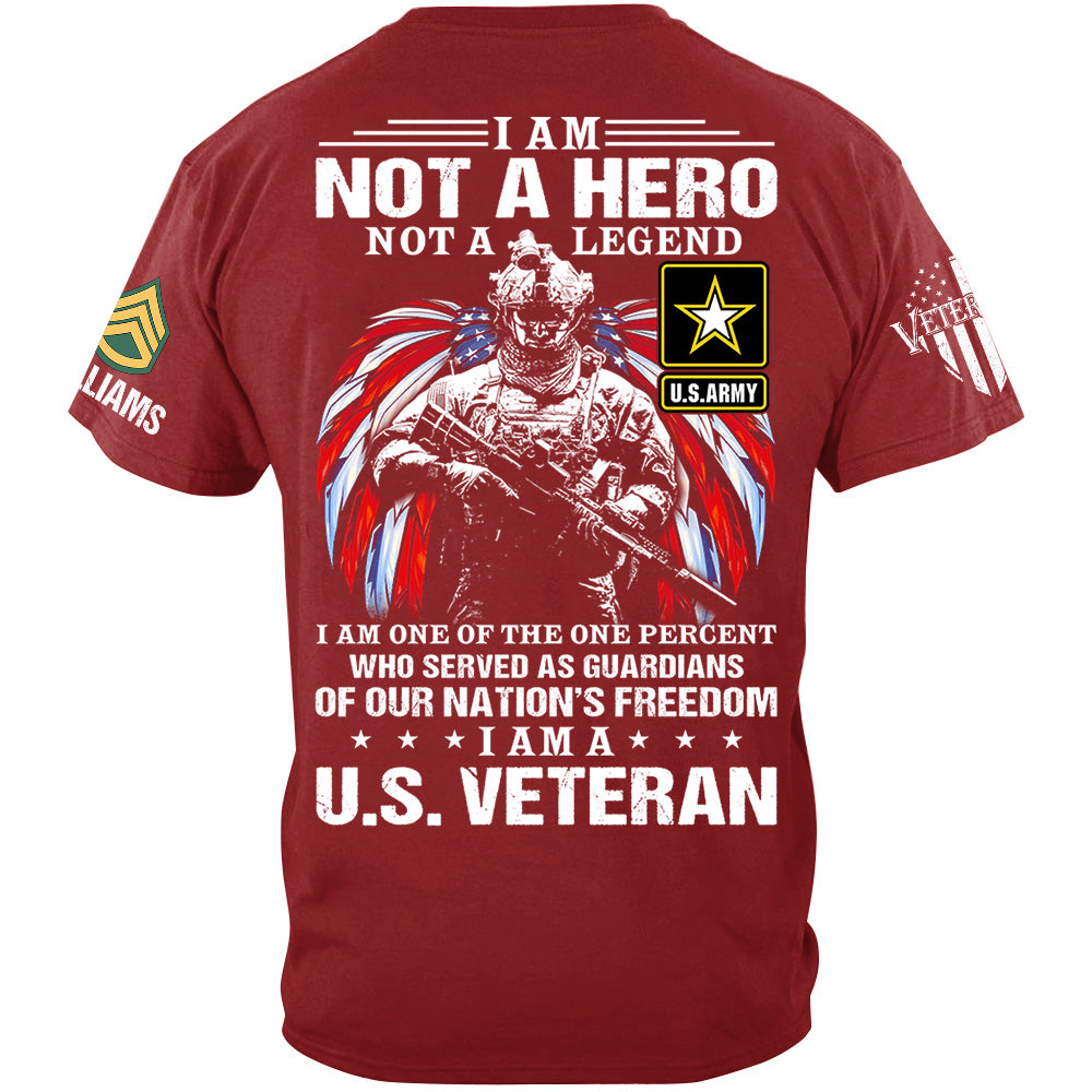 I Am Not A Hero Not A Legend I Am A U.s Veteran Custom All Branches Shirt For Veteran H2511