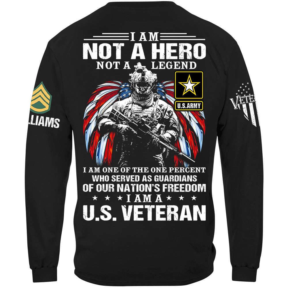 I Am Not A Hero Not A Legend I Am A U.s Veteran Custom All Branches Shirt For Veteran H2511