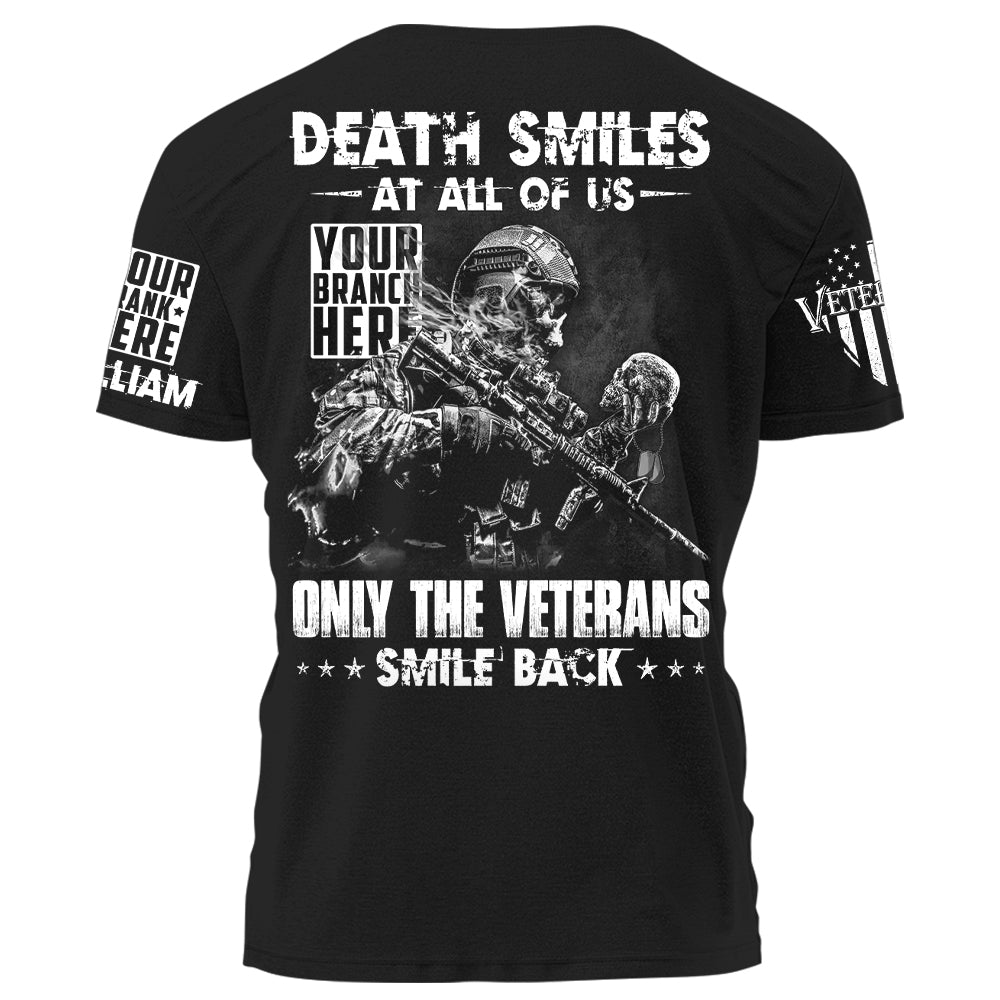 Death Smiles At All Of Us Only The Veterans Smile Back Personalized Shirt For Veteran H2511