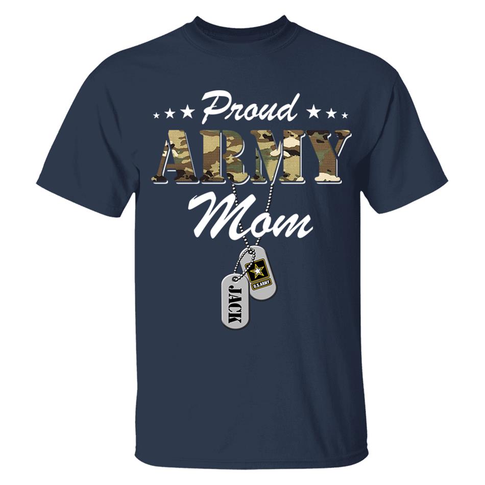 Proud Army Mom Personalized Army Mom Shirt, Military Family Member Shirt, Military Graduation Shirt H2511 Trna