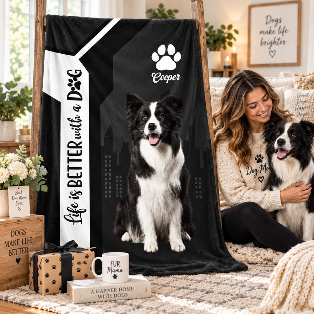 Personalized Life Is Better With A Dog Blanket, Custom Photo Dog Gift For Dog Lover T1807 Nh00