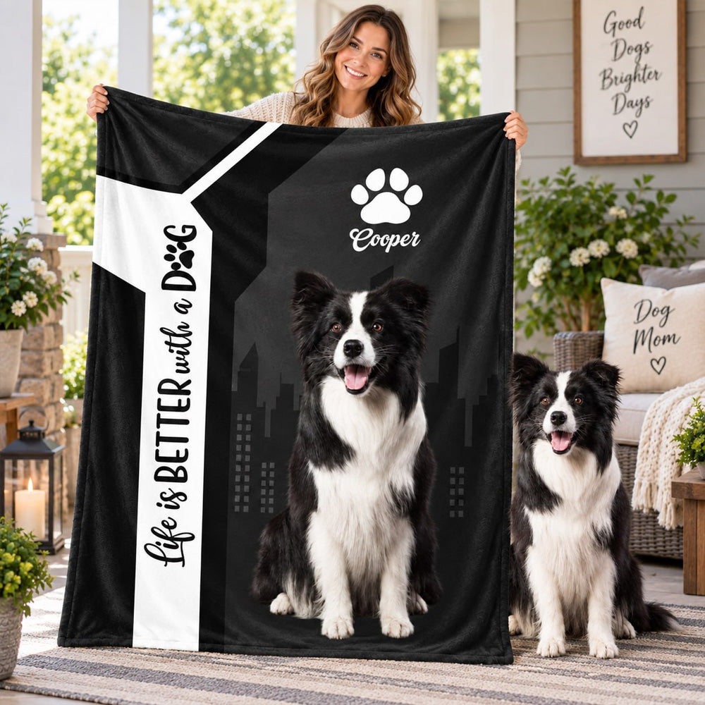 Personalized Life Is Better With A Dog Blanket, Custom Photo Dog Gift For Dog Lover T1807 Nh00