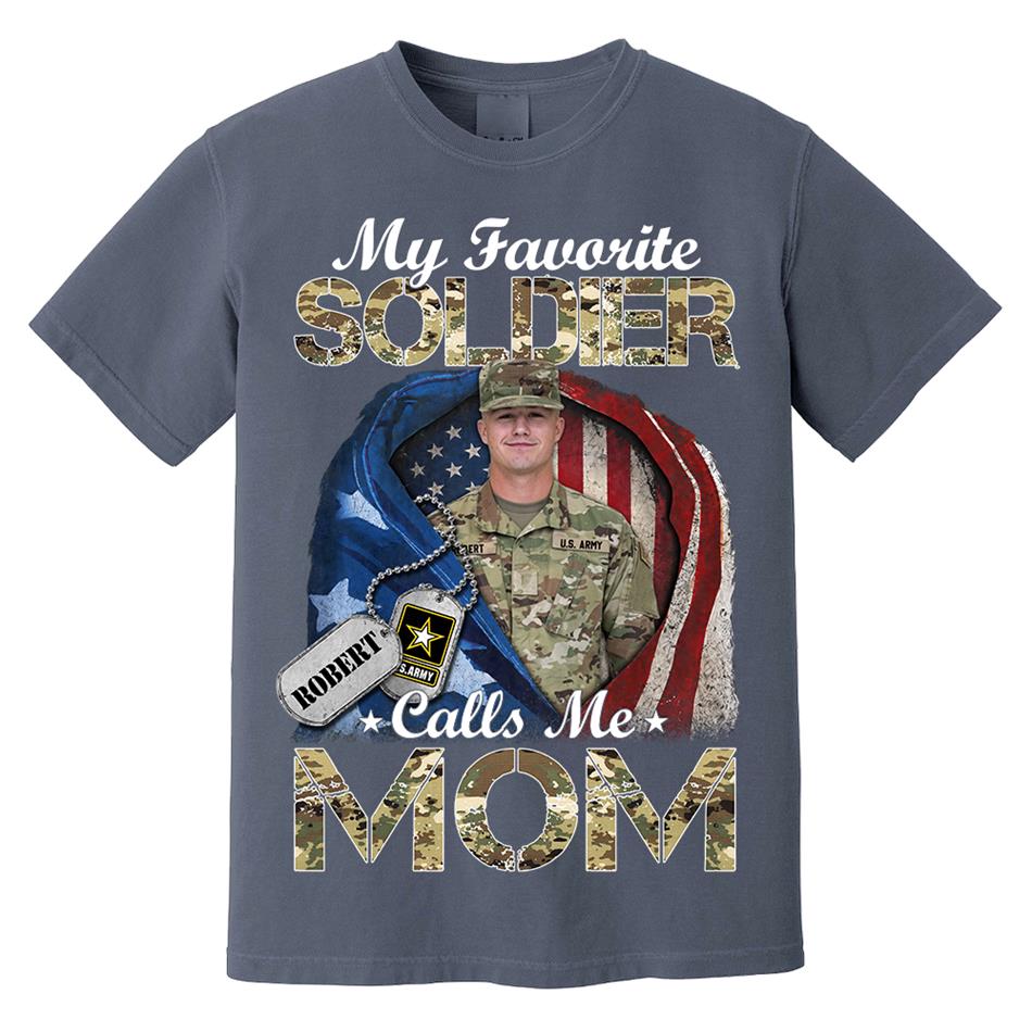 My Favorite Soldier Calls Me Mom Custom Photo Shirt For Proud Army Mom Dad Grandma Family Shirt H2511 Trna