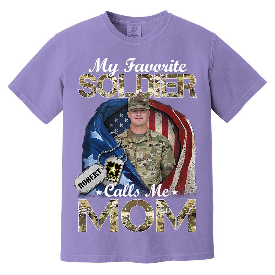 My Favorite Soldier Calls Me Mom Custom Photo Shirt For Proud Army Mom Dad Grandma Family Shirt H2511 Trna
