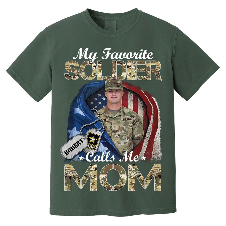 My Favorite Soldier Calls Me Mom Custom Photo Shirt For Proud Army Mom Dad Grandma Family Shirt H2511 Trna