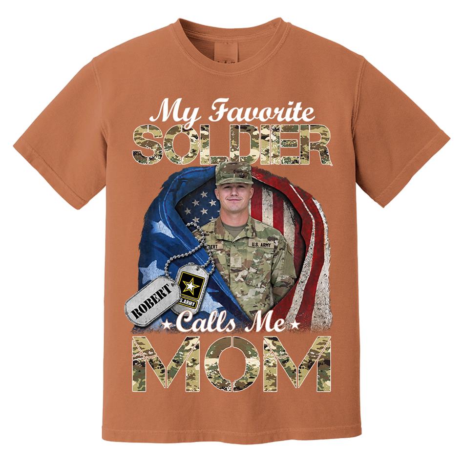 My Favorite Soldier Calls Me Mom Custom Photo Shirt For Proud Army Mom Dad Grandma Family Shirt H2511 Trna