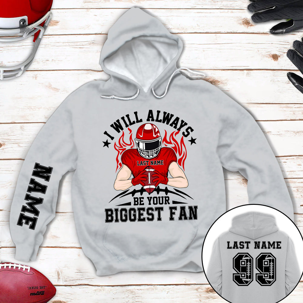 I Will Always Be Your Biggest Fan All Over Print Shirt For Family Member Custom Shirt Gift For Football Mom Football Lovers H2511