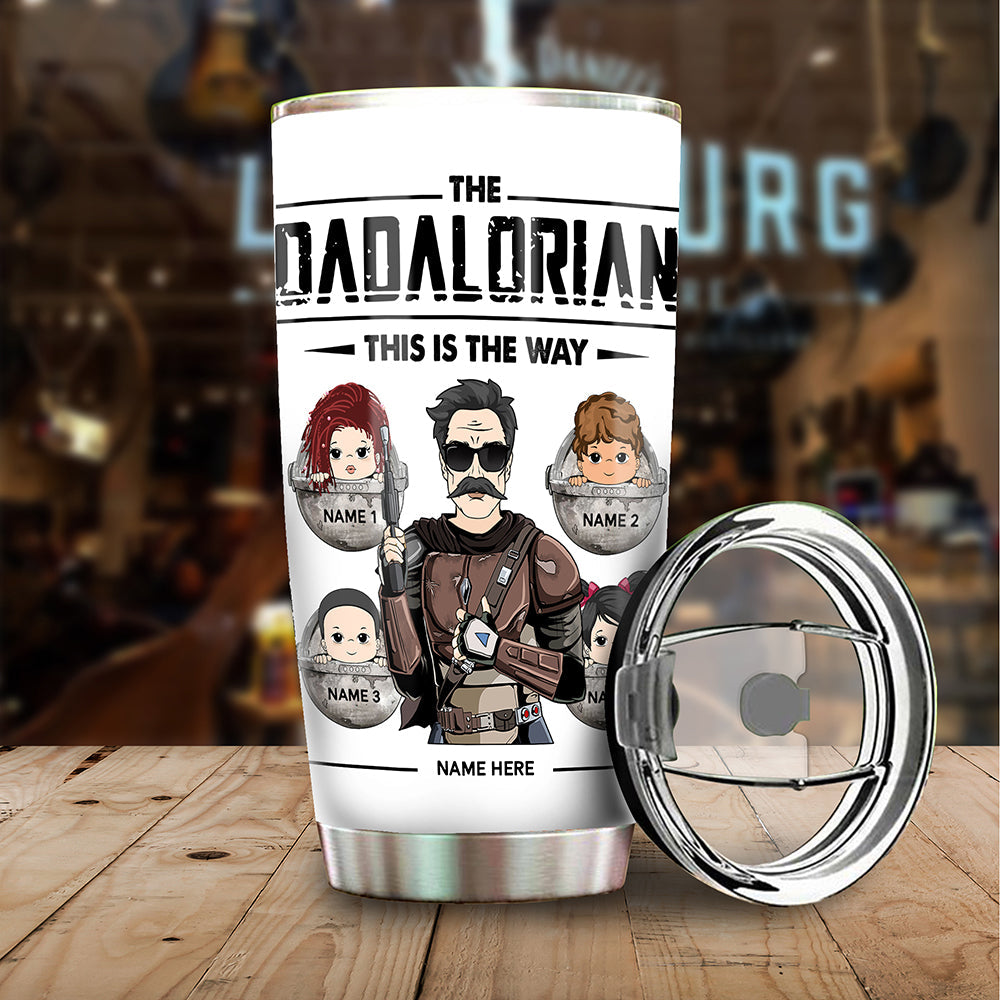 The Dadalorian This Is The Way Best Dad In The Galaxy Custom Tumbler Gift For Dad