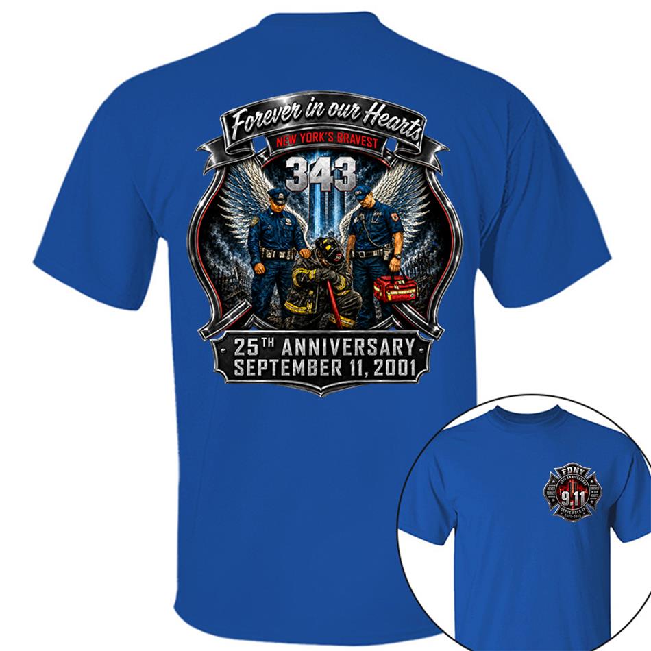 Forever In Our Hearts NY's Braves 9/11 Memorial Firefighter Tribute Shirt, Never Forget 25th Anniversary Shirt H2511 Trna