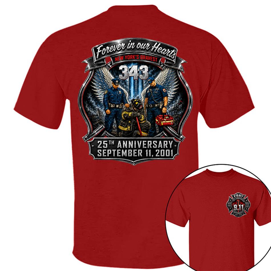 Forever In Our Hearts NY's Braves 9/11 Memorial Firefighter Tribute Shirt, Never Forget 25th Anniversary Shirt H2511 Trna