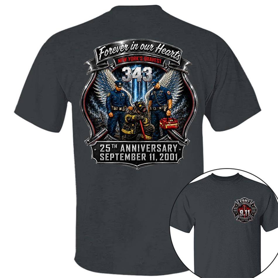 Forever In Our Hearts NY's Braves 9/11 Memorial Firefighter Tribute Shirt, Never Forget 25th Anniversary Shirt H2511 Trna