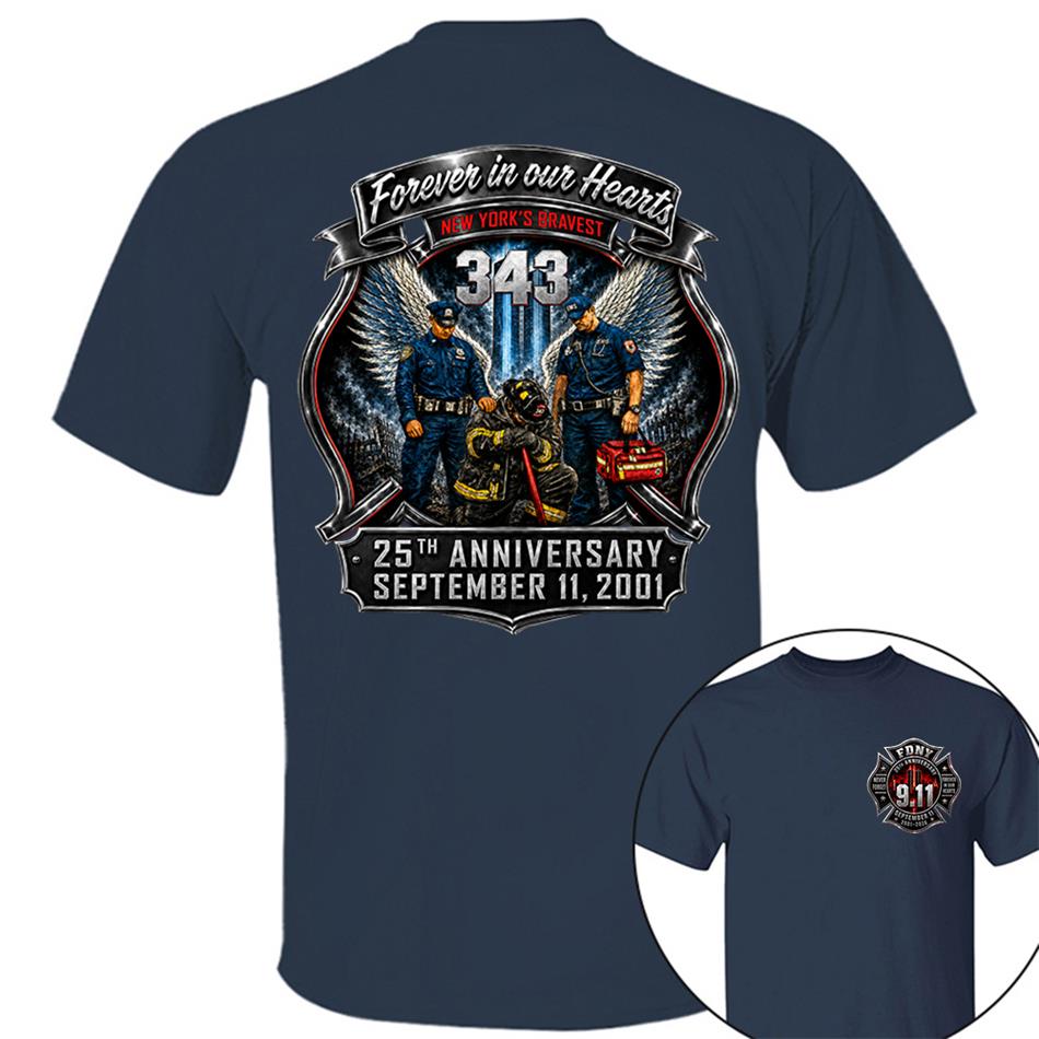 Forever In Our Hearts NY's Braves 9/11 Memorial Firefighter Tribute Shirt, Never Forget 25th Anniversary Shirt H2511 Trna