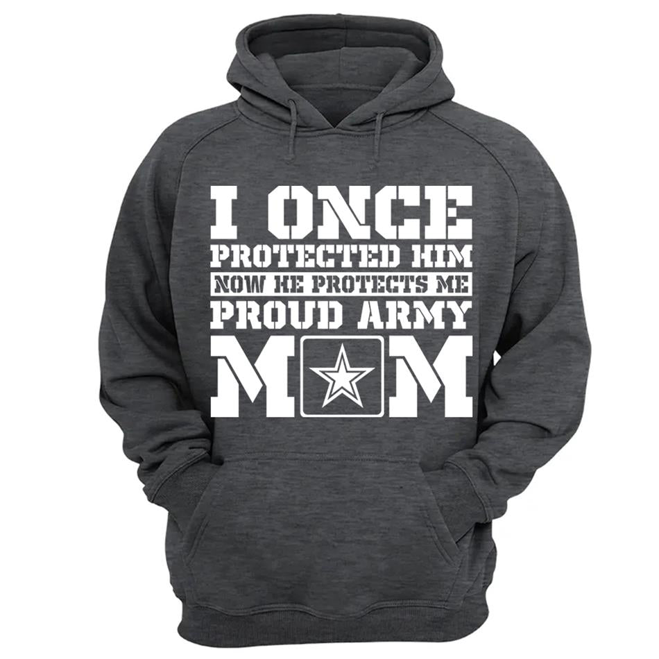 I Once Protected Him Now He Protects Me Proud Army Mom Custom Shirt For Proud Military Graduate Familes Shirt H2511 Trna