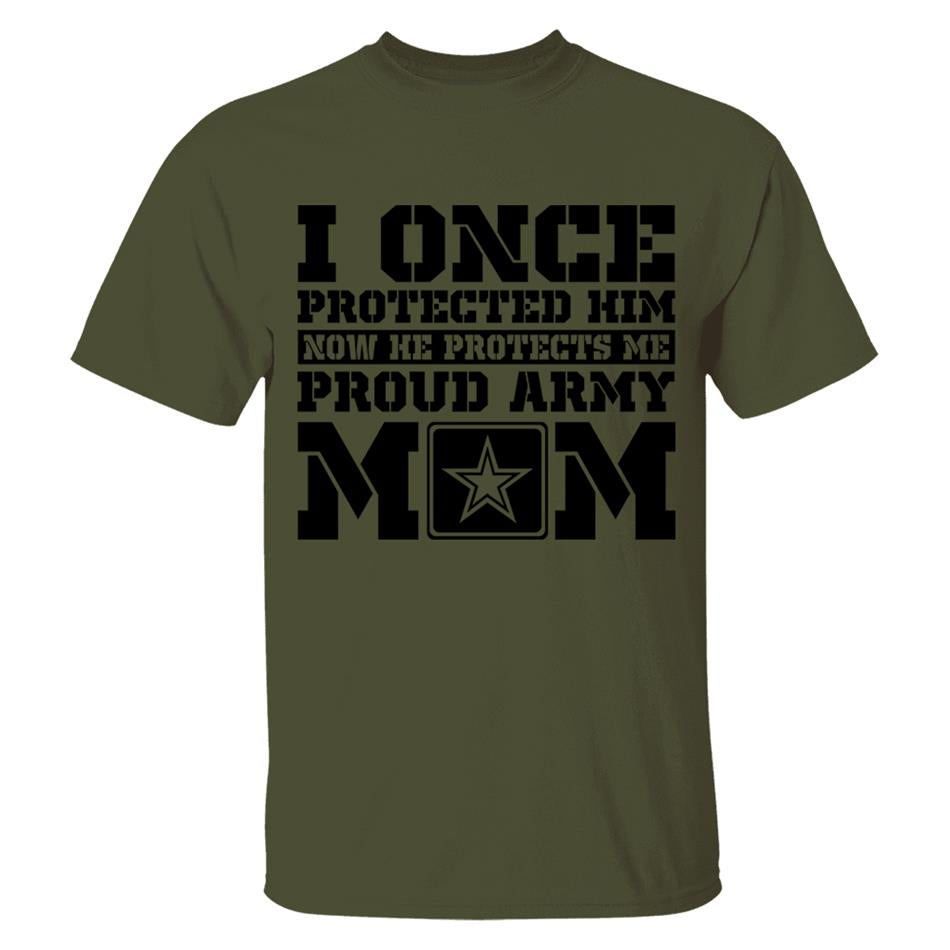 I Once Protected Him Now He Protects Me Proud Army Mom Custom Shirt For Proud Military Graduate Familes Shirt H2511 Trna