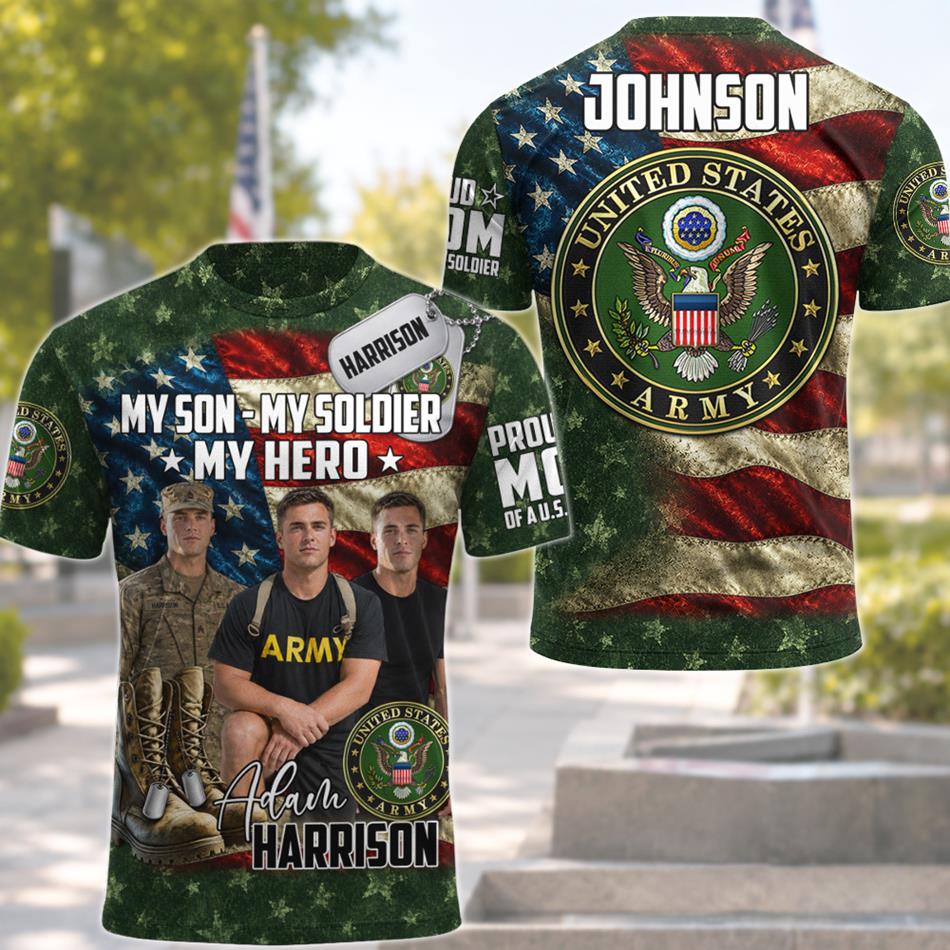 My Son My Soldier My Hero Proud Army Mom Custom All Over Print Shirt For Military Family Members H2511 Trna