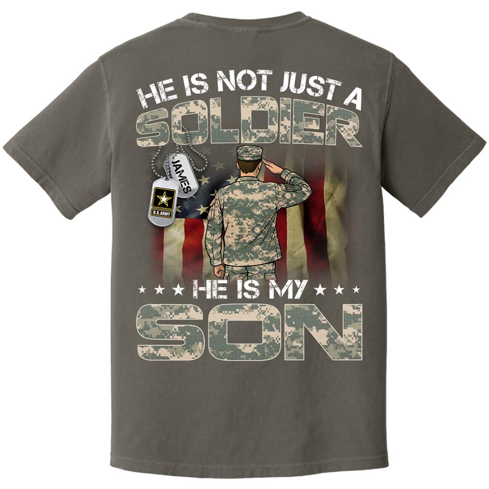 He Is Not Just A Soldier He Is My Son Custom Shirt For US Army Mom Dad Grandma Sister Proud Family Members Shirt H2511 Trna