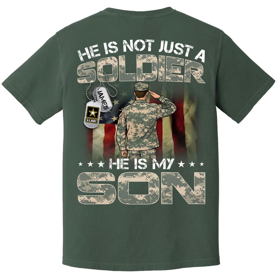 He Is Not Just A Soldier He Is My Son Custom Shirt For US Army Mom Dad Grandma Sister Proud Family Members Shirt H2511 Trna
