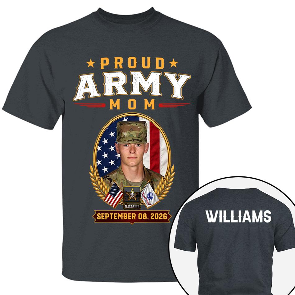 Proud Army Mom Custom Photo Shirt For Proud Military Mom Dad Sister Grandma Family Members Graduate Day Shirt H2511 Trna