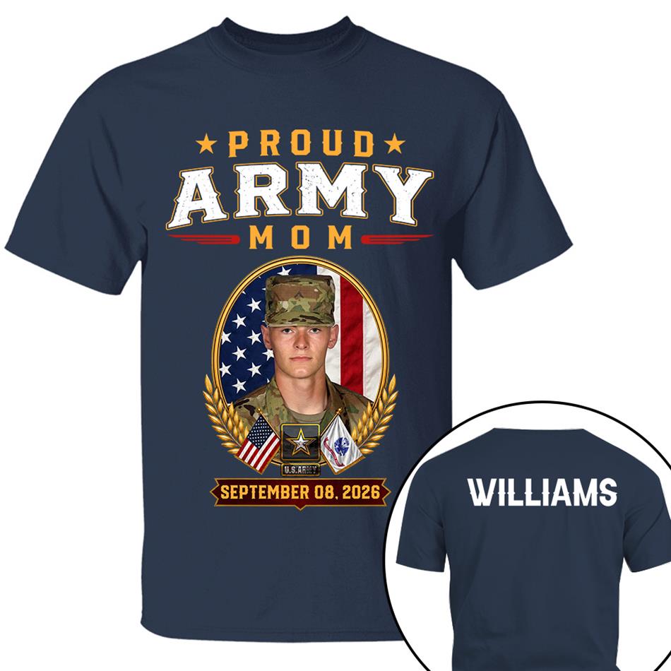 Proud Army Mom Custom Photo Shirt For Proud Military Mom Dad Sister Grandma Family Members Graduate Day Shirt H2511 Trna