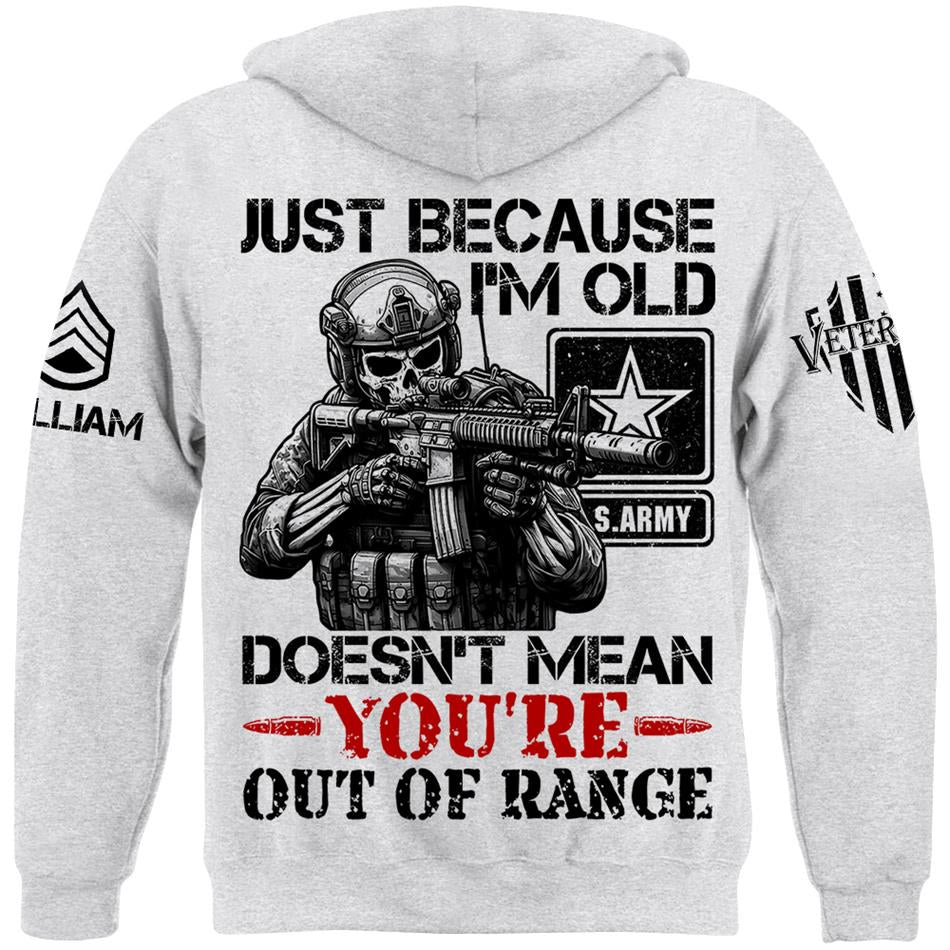 Personalized Shirt Just Because I'm Old Doesn't Mean You're Out Of Range Custom Shirt For Veteran H2511 Trna