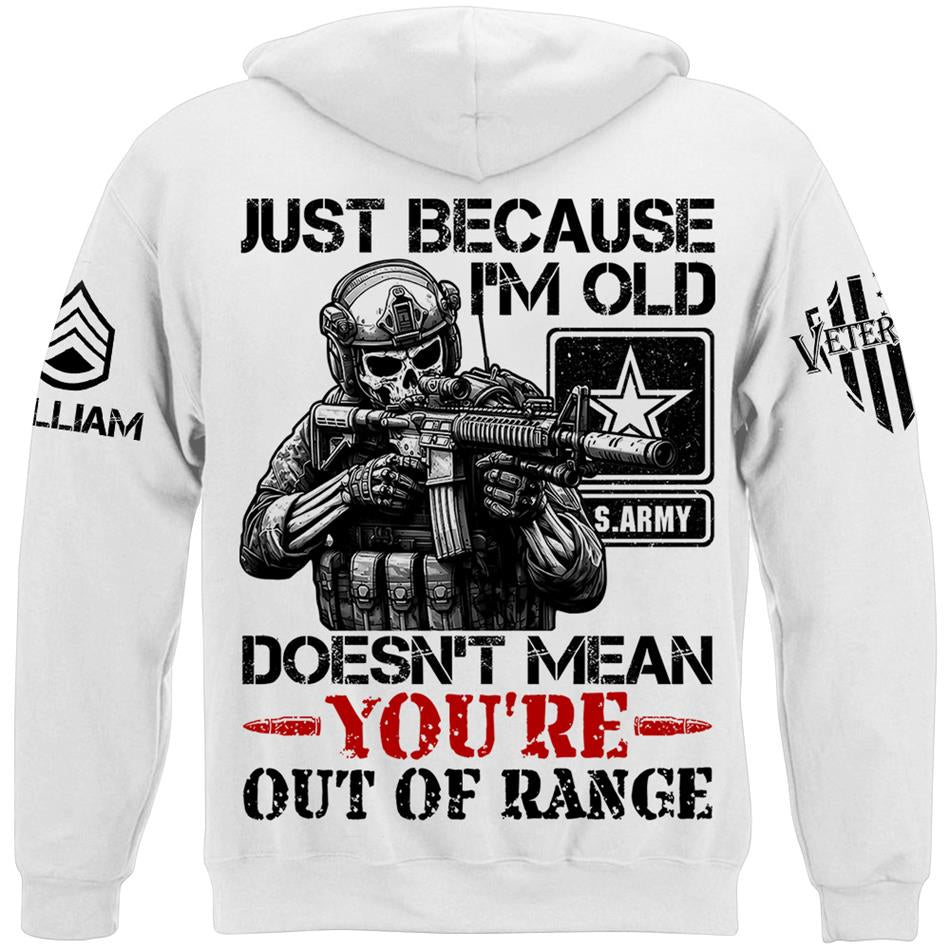 Personalized Shirt Just Because I'm Old Doesn't Mean You're Out Of Range Custom Shirt For Veteran H2511 Trna