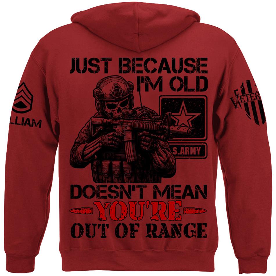 Personalized Shirt Just Because I'm Old Doesn't Mean You're Out Of Range Custom Shirt For Veteran H2511 Trna