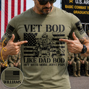 Vet Bod Like Dad Bod But With More Joint Pain Custom Shirt For Veteran Dad Grandpa Veterans Day Fathers Day Gift H2511 Trna