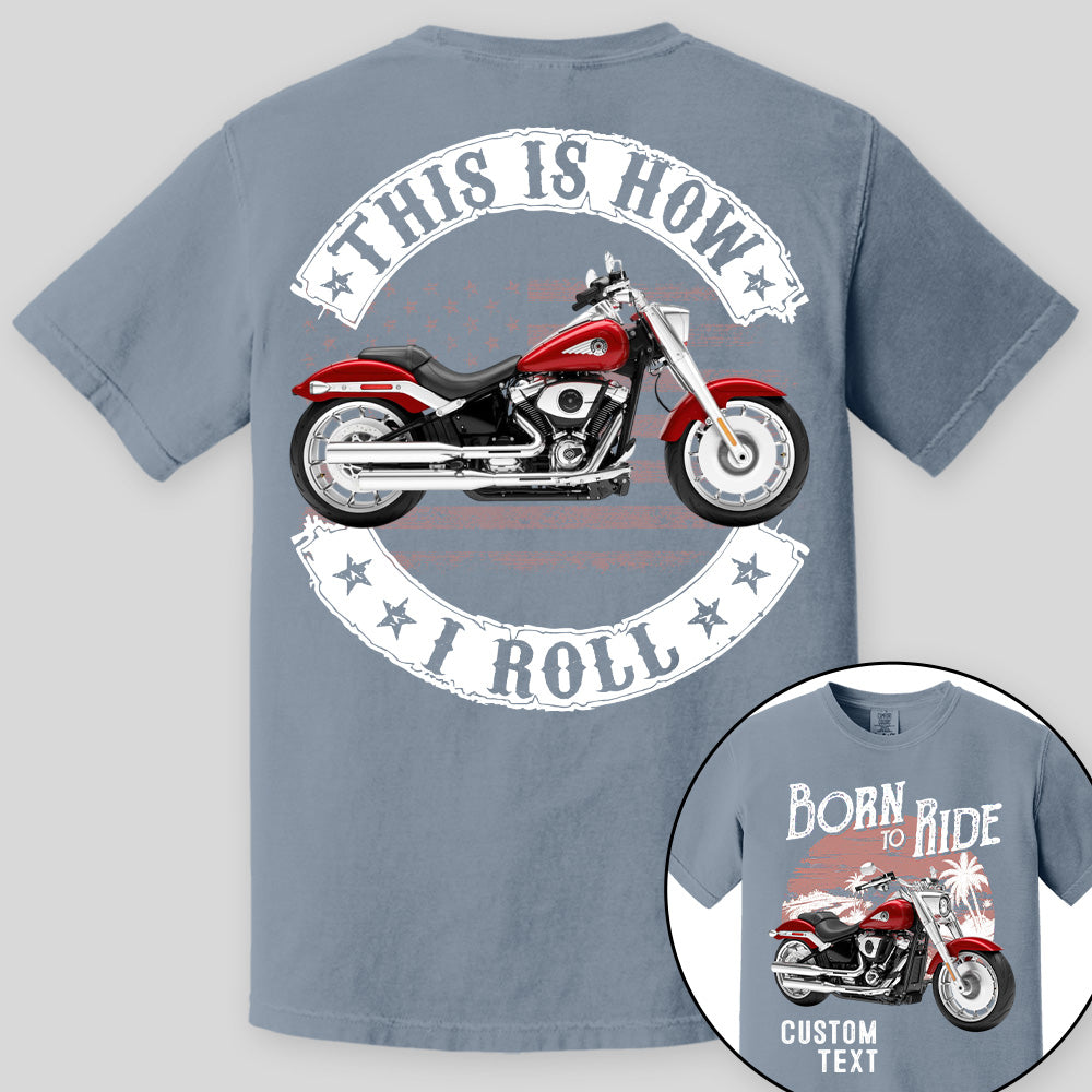 Born To Ride - This Is How I Roll -Personalized Upload Vehicle Photo For Biker A2110 Vrs 2 Pt99
