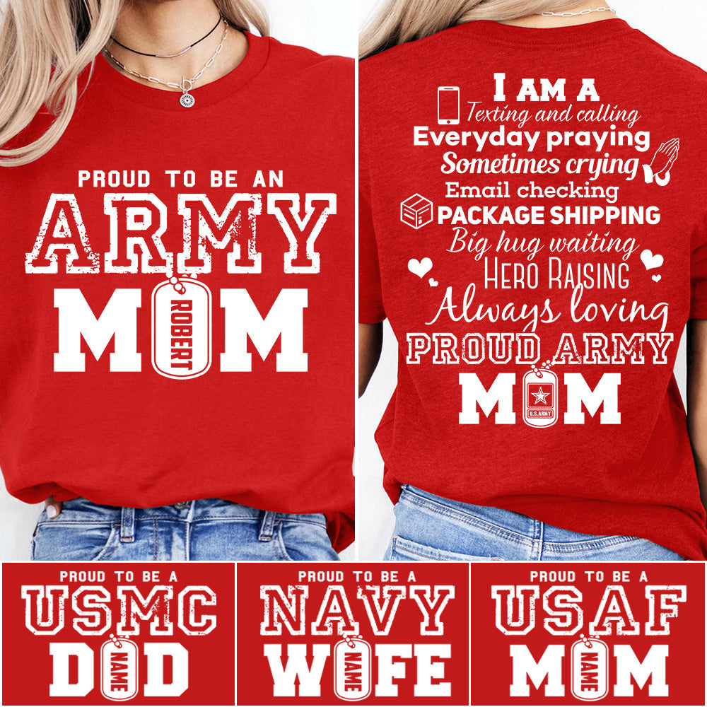 Proud To Be An Army Mom Custom Shirt For US Military Mom Dad Family Members H2511 Trna