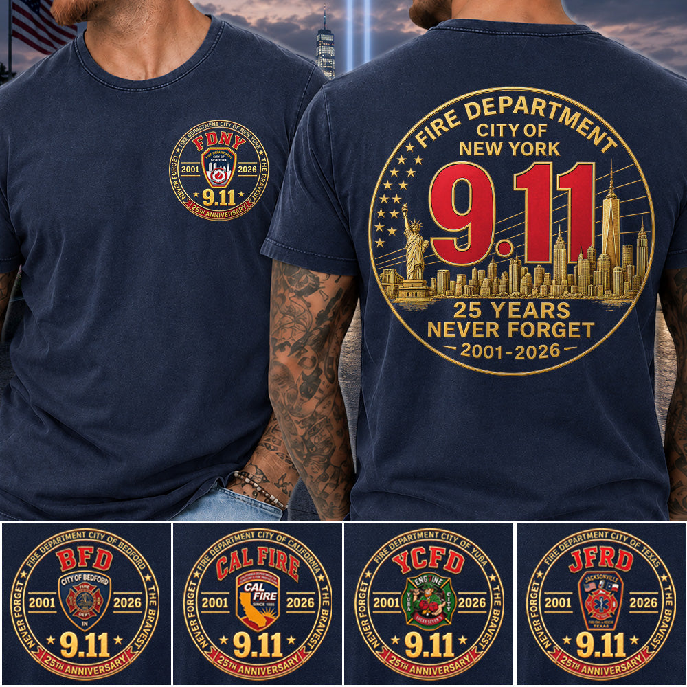 Fire Department NY Never Forget 25 Years Anniversary The Bravest 2001-2026 Shirt Gift 9-11 Memorial Shirt For Firefighter H2511 Trna