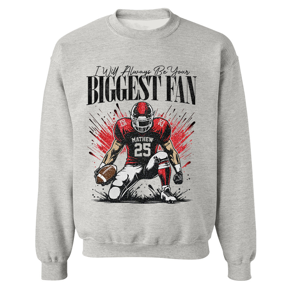I'll Always Be Your Biggest Fan - Personalized Football Mom Grandma Shirt - Gift For Sport Family T1807 T24