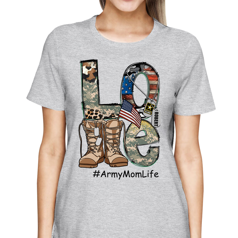 Camouflage Love Army Momlife Military Combat Boots Dogtags Custom Shirt For US Military Mom Wife Grandma... Graduate Family Shirt H2511 Do99