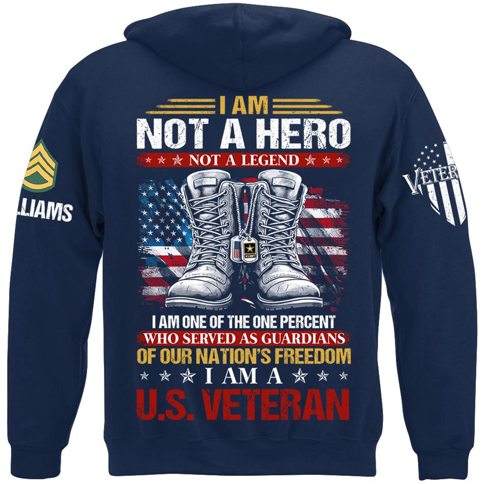 I Am Not A Hero Not A Legend I Am A US Veteran Custom Shirt Gift For US Veteran Flag Combat Boots Veterans Day Shirt H2511 Trna