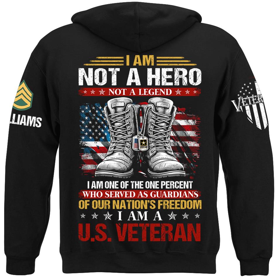 I Am Not A Hero Not A Legend I Am A US Veteran Custom Shirt Gift For US Veteran Flag Combat Boots Veterans Day Shirt H2511 Trna