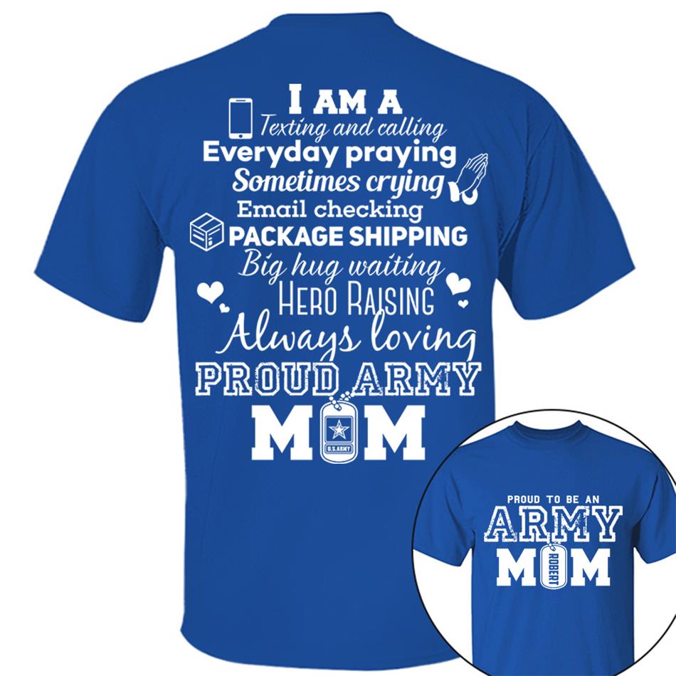 Proud To Be An Army Mom Custom Shirt For US Military Mom Dad Family Members H2511 Trna