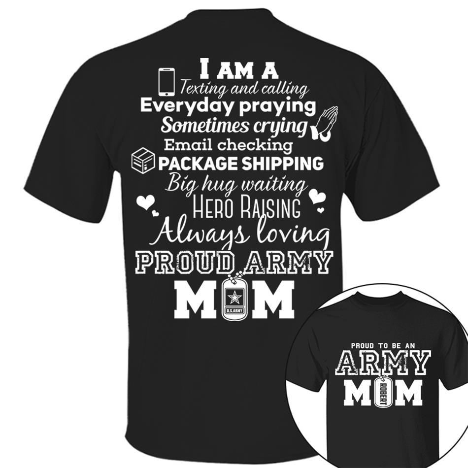 Proud To Be An Army Mom Custom Shirt For US Military Mom Dad Family Members H2511 Trna